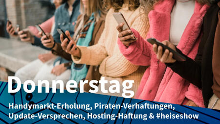 Donnerstag: Smartphone-Wachstum wegen Android, Streaming-Piraten aufgeflogen