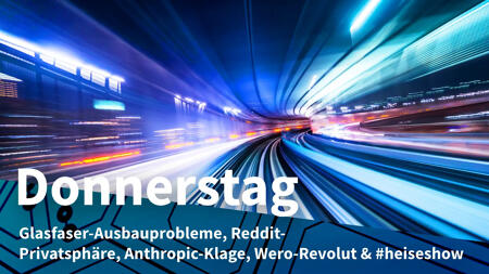 Donnerstag: Glasfaserausbau als „Häuserkampf“, Reddit mit versteckten Beiträgen