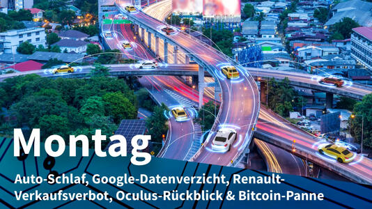 Montag: Kurzschlaf in autonomen Fahrzeugen, Datenhoheit bei Googles reCAPTCHA