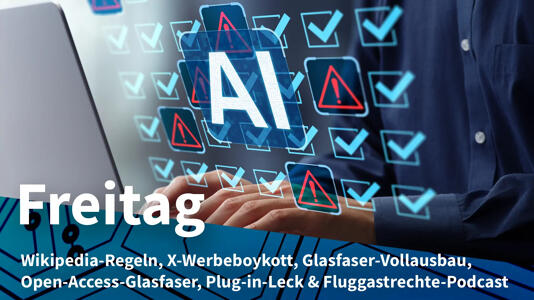 Freitag: Wikipedia untersagt KI-Artikel, X-Klage wegen Werbeboykott erfolglos