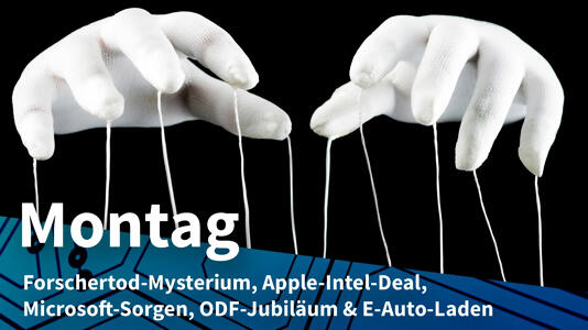 Montag: Spekulationen um Forscher-Todesfälle, Apple-Chips bald auch von Intel