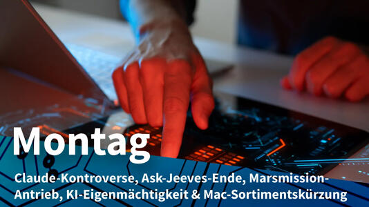 Montag: Anthropic-Kampf gegen KI-Leaks, endgültig Schluss für Suchdienst ask.com