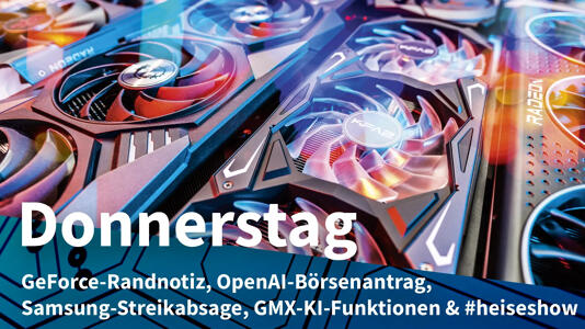 Donnerstag: Nvidia-KI verdrängt GeForce, OpenAI nach Musk-Klage vor Börsengang